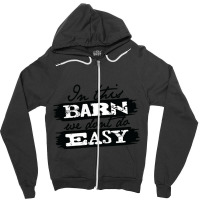 Don_t Do Easy Series - Barn Zipper Hoodie | Artistshot