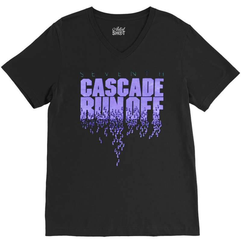 Cascade Run Off, Seventh, Cascade, Run Off, Cascade Run Off Vintage, C V-neck Tee | Artistshot