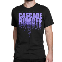 Cascade Run Off, Seventh, Cascade, Run Off, Cascade Run Off Vintage, C Classic T-shirt | Artistshot