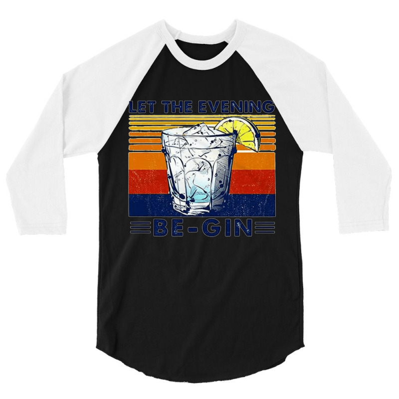 Let The Evening Begin, Let Evening Begin, Lets The Evening Begin, Let  3/4 Sleeve Shirt | Artistshot