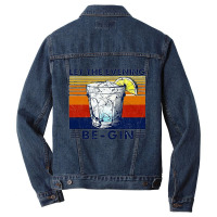 Let The Evening Begin, Let Evening Begin, Lets The Evening Begin, Let  Men Denim Jacket | Artistshot