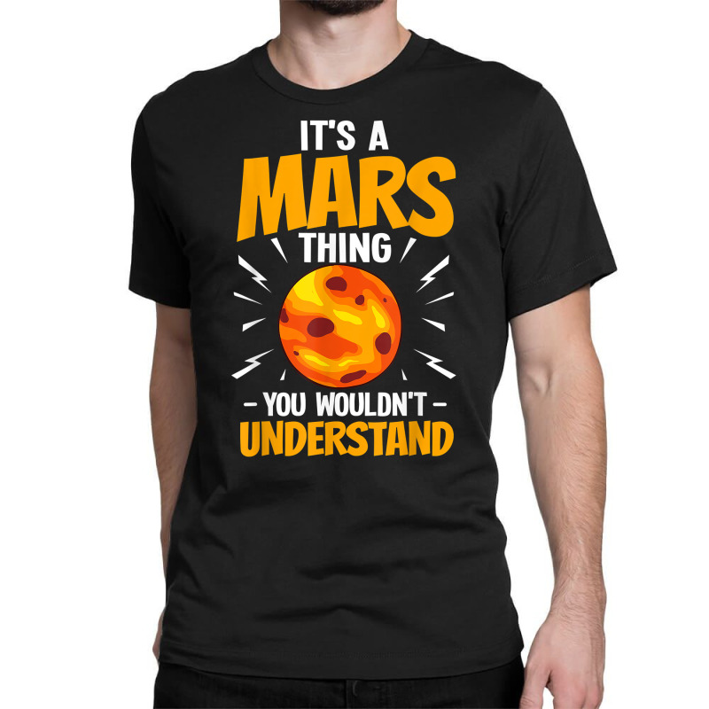 Mars Red Planet Ring Solar System Atmosphere Space T Shirt Classic T-shirt by cm-arts | Artistshot