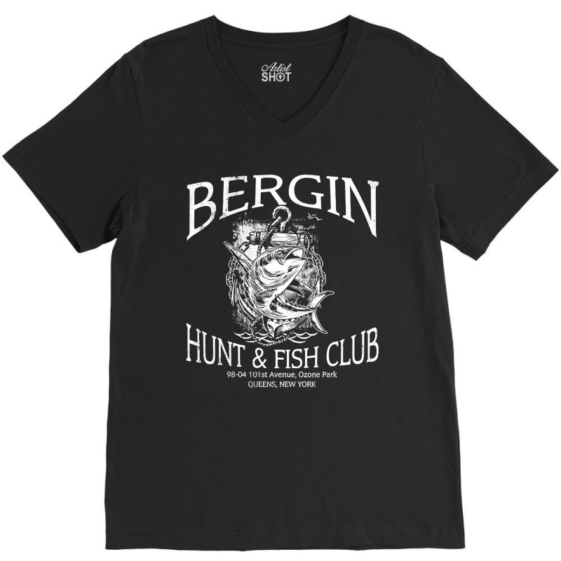 Bergin Hunt And Fish Club, Distressed, Bergin Hunt, Fish Club, Childis V-Neck Tee by SHOPTRREU5 | Artistshot