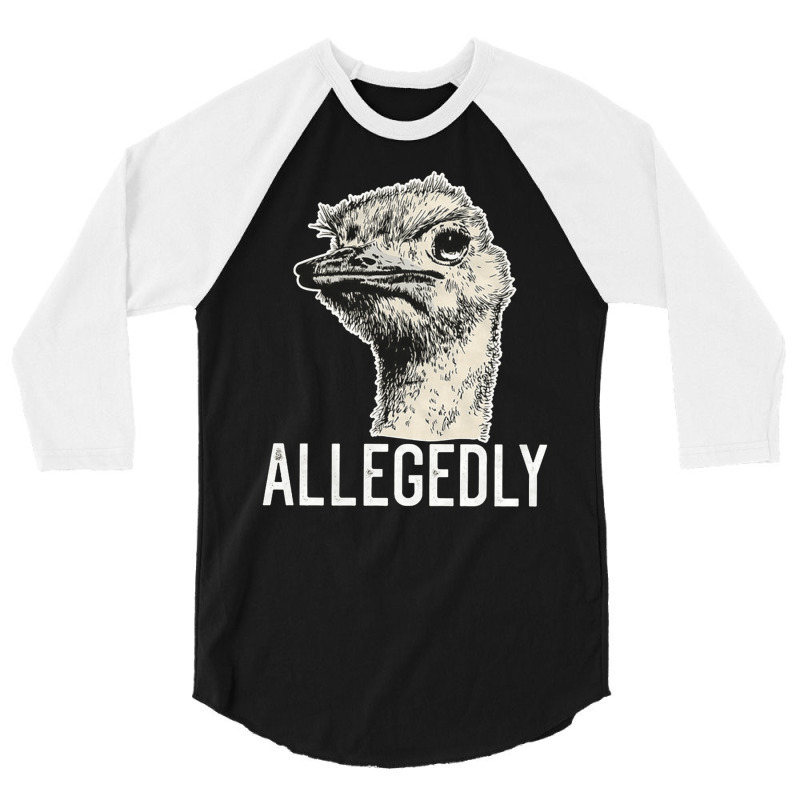 Letterkenny Allegedly Ostrich, Letterkenny Allegedly Ostrich Art, Lett 3/4 Sleeve Shirt | Artistshot