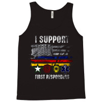 I Support First Responders, Police Firefighter Military Emt, I Support Tank Top | Artistshot