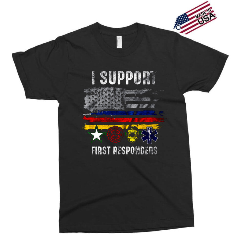 I Support First Responders, Police Firefighter Military Emt, I Support Exclusive T-shirt | Artistshot