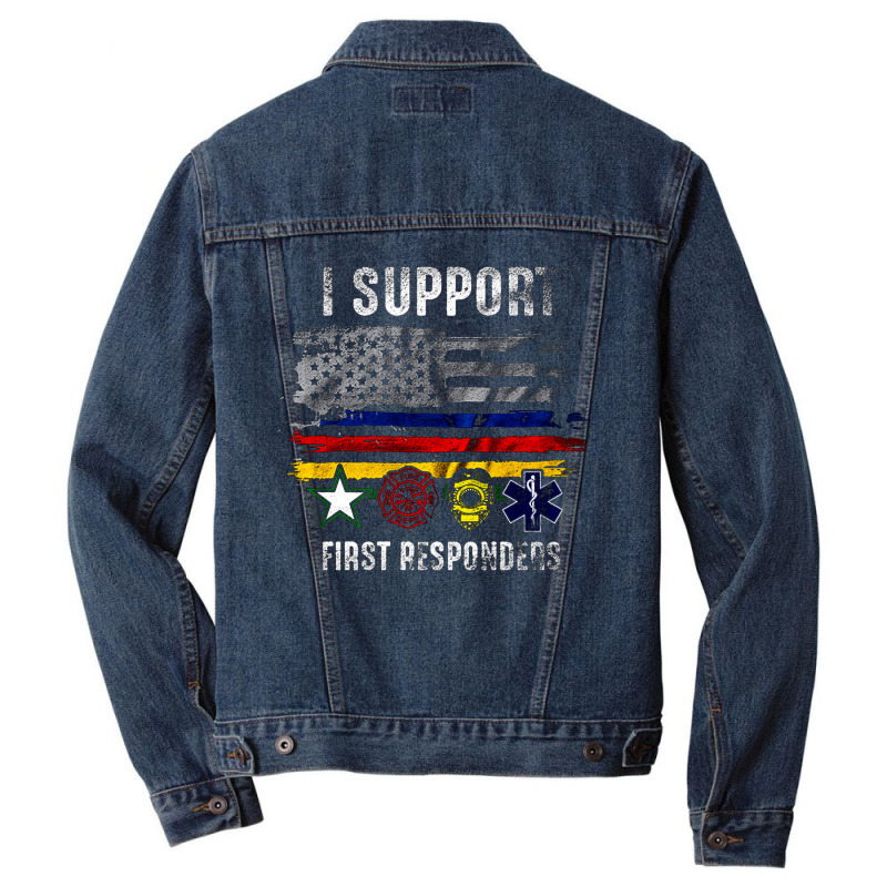 I Support First Responders, Police Firefighter Military Emt, I Support Men Denim Jacket | Artistshot