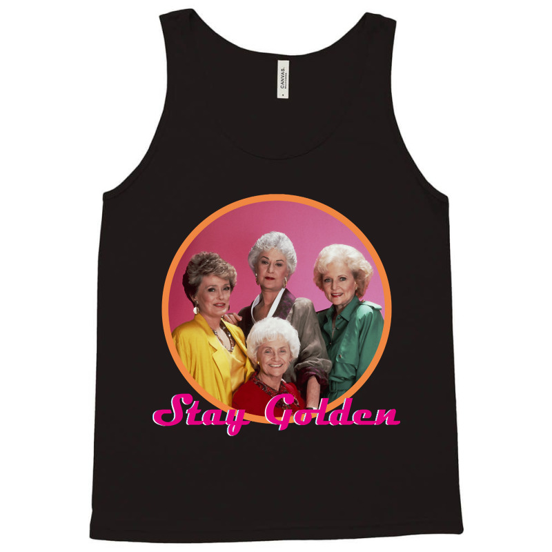 Stay Golden, Stay Golden Art, Stay Golden Vintage, Stay Golden Stay Go Tank Top | Artistshot