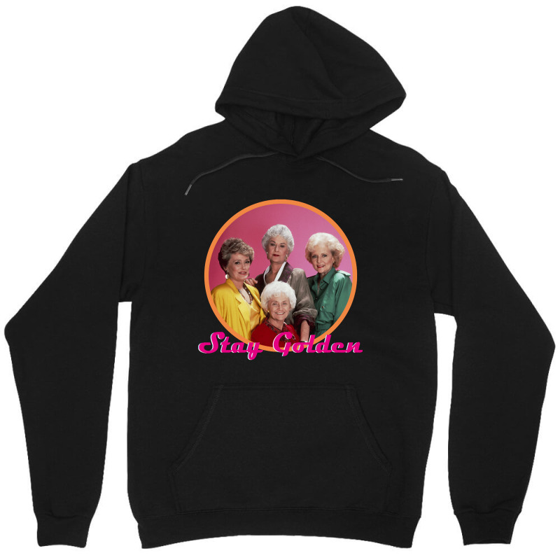 Stay Golden, Stay Golden Art, Stay Golden Vintage, Stay Golden Stay Go Unisex Hoodie | Artistshot