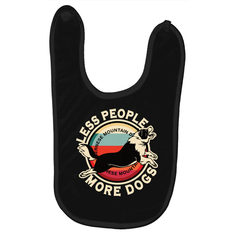 Less People More Dogs, Bernese Mountain Dog, Less People More Dogs Lov Baby Bibs | Artistshot