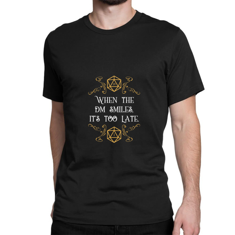 When The Master Smiles It's Too Late 20 Sided Dice Classic T-shirt | Artistshot