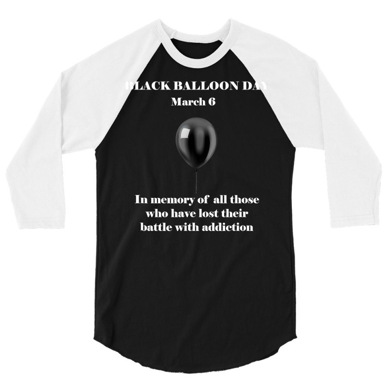 Black Balloon Day Overdose Awareness Addition T 3/4 Sleeve Shirt | Artistshot