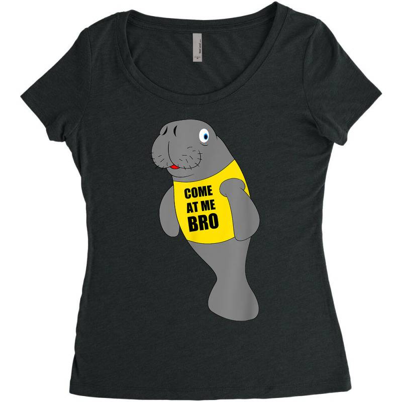 Manatee Novelty Come At Me Bro Colors Women's Triblend Scoop T-shirt by LaticiaSandgren | Artistshot