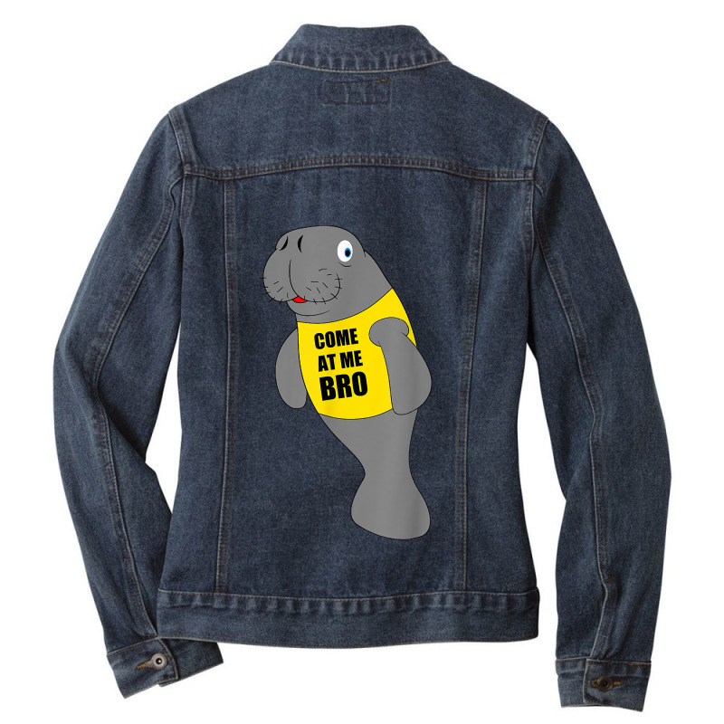 Manatee Novelty Come At Me Bro Colors Ladies Denim Jacket by LaticiaSandgren | Artistshot