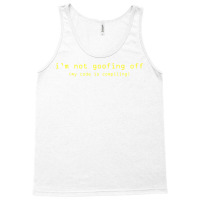 Code Is Compiling Computer Programmer Funny T Shirt Tank Top | Artistshot