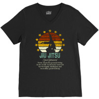 Funny Jiu Jitsu Definition, Jiu Jitsu Definition, Jiu Jitsu, Definitio V-neck Tee | Artistshot