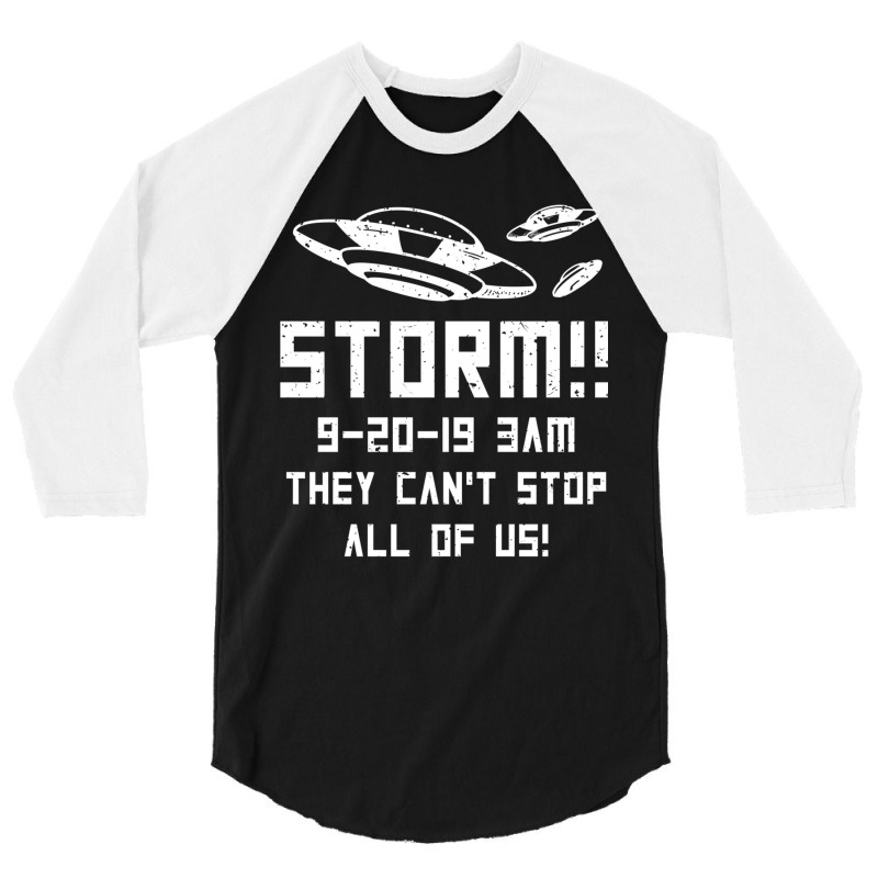 Storm Area 51 9 20 19 3 Am They Can't Stop Us Sweatshirt 3/4 Sleeve Shirt | Artistshot