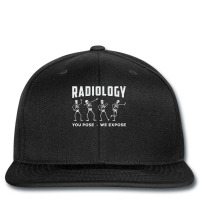 Radiology You Pose We Expose Rad Tech Technologist Xray Tech Pullover Printed Hat | Artistshot