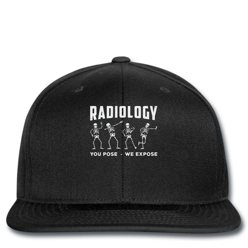 Radiology You Pose We Expose Rad Tech Technologist Xray Tech Pullover Printed hat by cm-arts | Artistshot