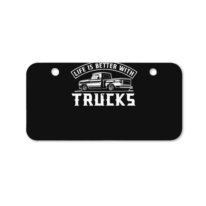 Life Is Better With Trucks Truck Driver Pickup Trucks Bicycle License Plate | Artistshot