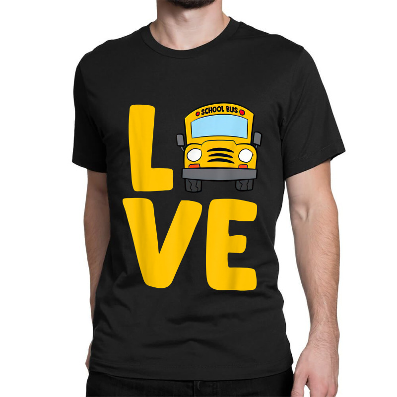 Love School Bus Driver Funny Bus Driver Classic T-shirt | Artistshot