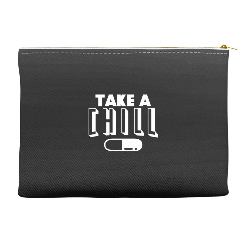 Take A Chill Pill Accessory Pouches by leodrolic | Artistshot