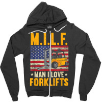 M.i.lf Man I Love Forklifts Zipper Hoodie | Artistshot