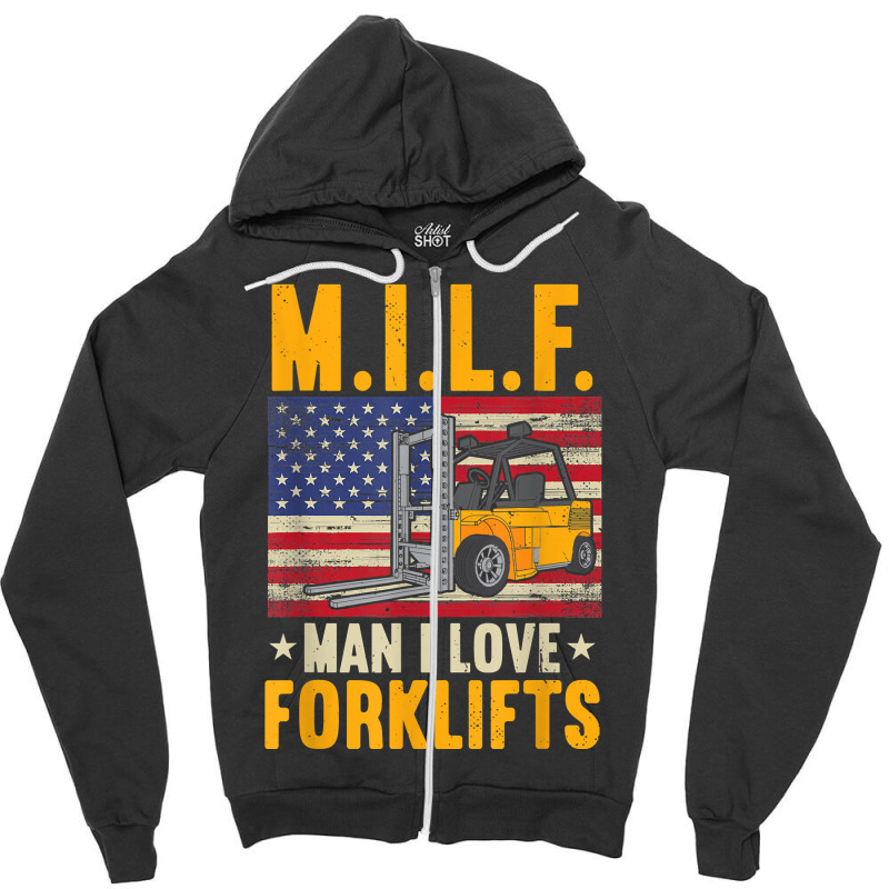 M.i.lf Man I Love Forklifts Zipper Hoodie | Artistshot