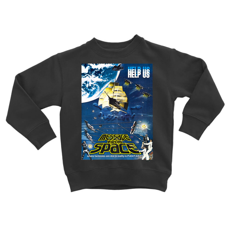 Vintage Movie Poster Message From Space Toddler Sweatshirt by Min02 | Artistshot