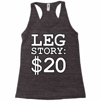 Leg Story $20 Funny Amputee Prosthetic Surgery Graphic Long Sleeve T S Racerback Tank | Artistshot