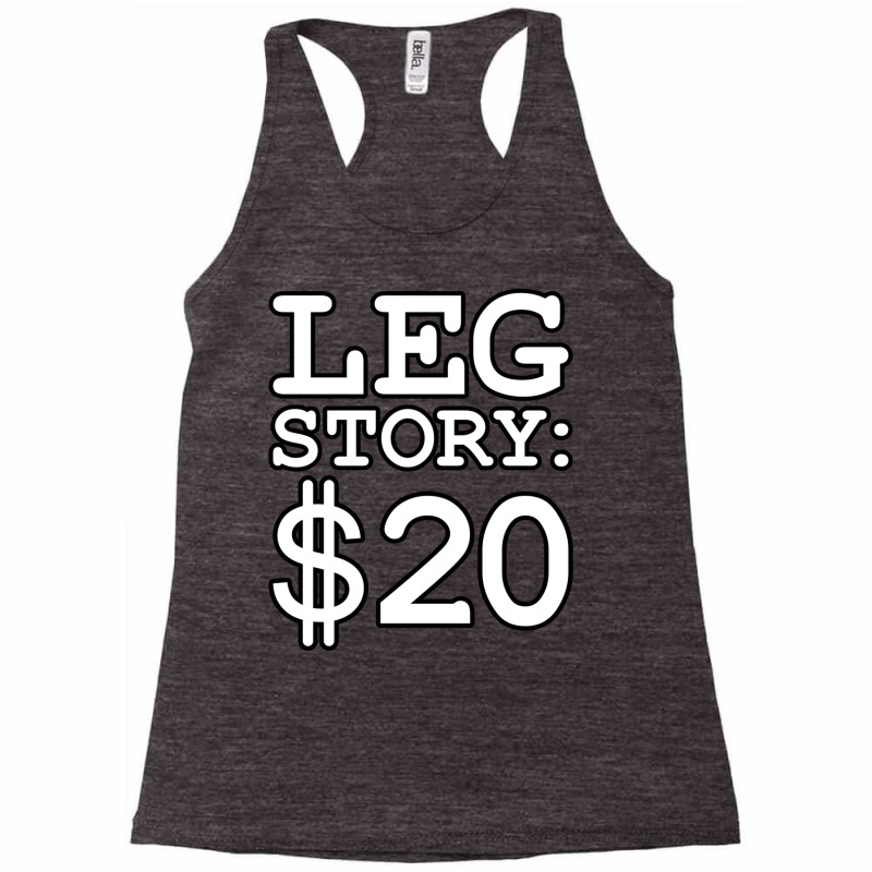 Leg Story $20 Funny Amputee Prosthetic Surgery Graphic Long Sleeve T S Racerback Tank by cm-arts | Artistshot