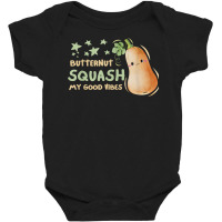 Fresh Farmers Market, Organic Butternut Squash My Good Vibes T Shirt Baby Bodysuit | Artistshot