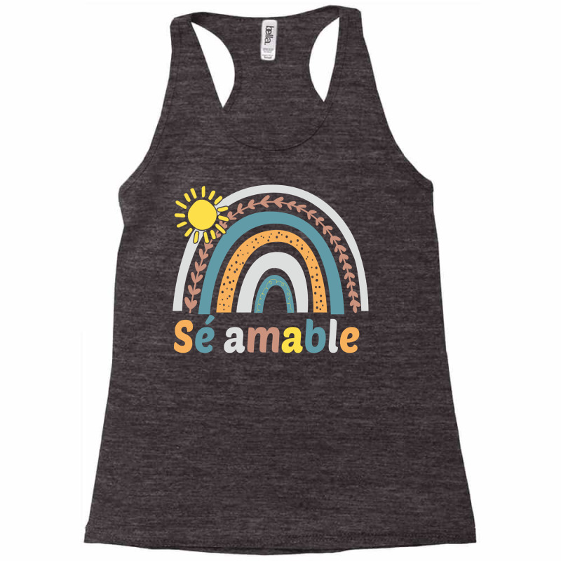 Sé Amable Spanish Bilingual Teacher Be Kind Boho Rainbow Pullover Hoo Racerback Tank by cm-arts | Artistshot