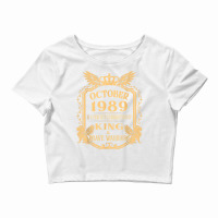 King Born In October 1989 Is A Combination King Birthday Gif T Shirt Crop Top | Artistshot