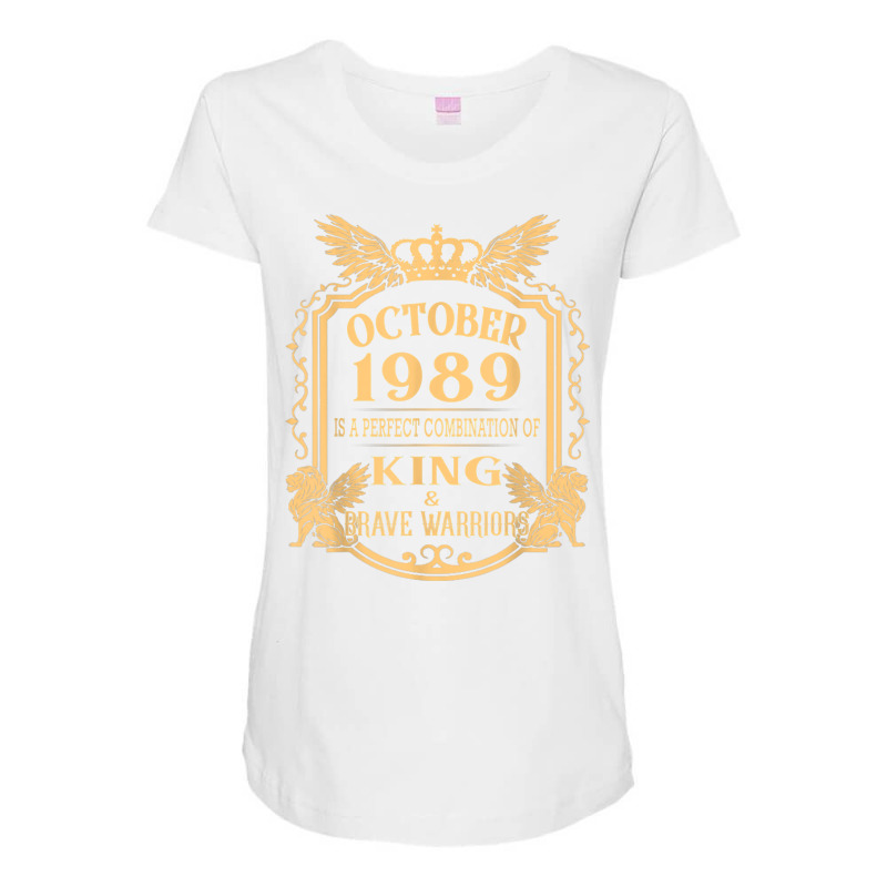 King Born In October 1989 Is A Combination King Birthday Gif T Shirt Maternity Scoop Neck T-shirt by cm-arts | Artistshot