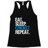 Eat. Sleep. Cricket. Repeat. Racerback Tank | Artistshot