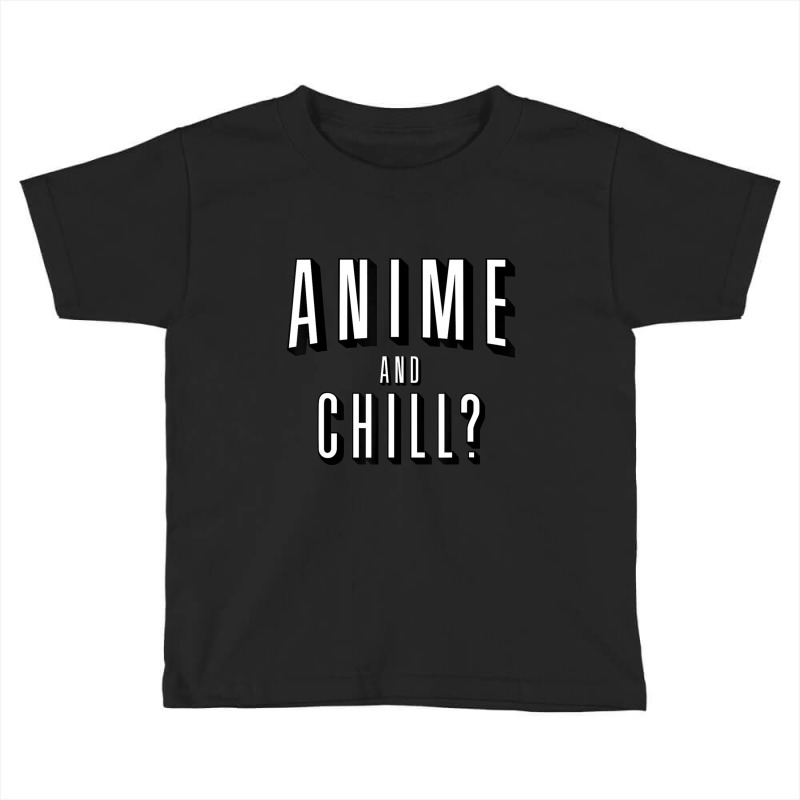 Anime And Chill, Toddler T-shirt | Artistshot