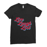 Live Laugh Loot (worn - Red Cyan) Ladies Fitted T-shirt | Artistshot