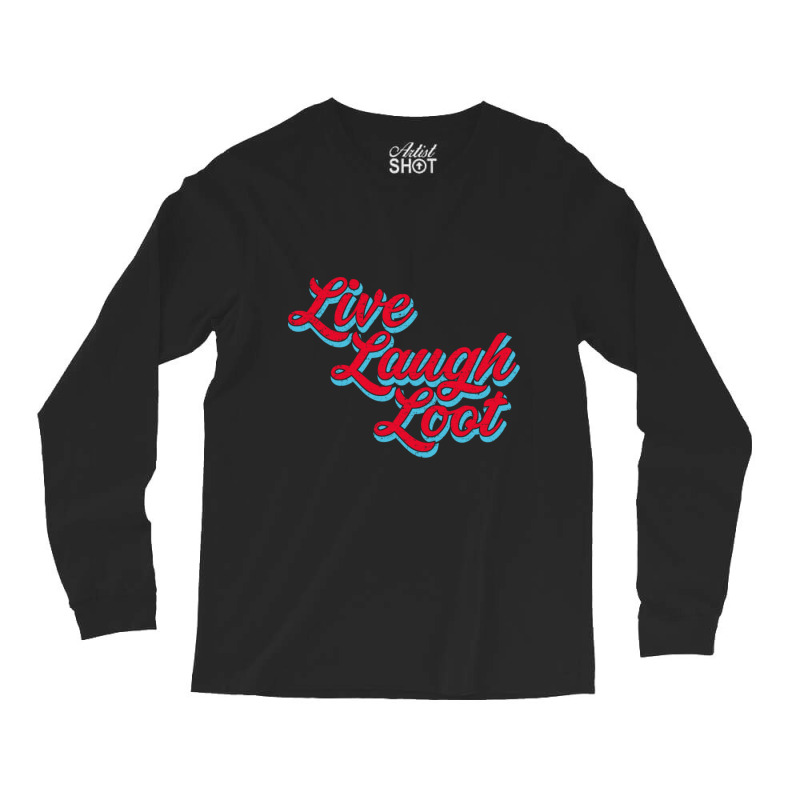 Live Laugh Loot (worn - Red Cyan) Long Sleeve Shirts by Kuwannin528 | Artistshot