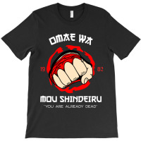 Omae Wa Mou Shindeiru Dark Fist T-shirt | Artistshot