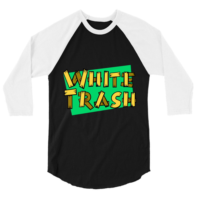 White Trash 3/4 Sleeve Shirt | Artistshot