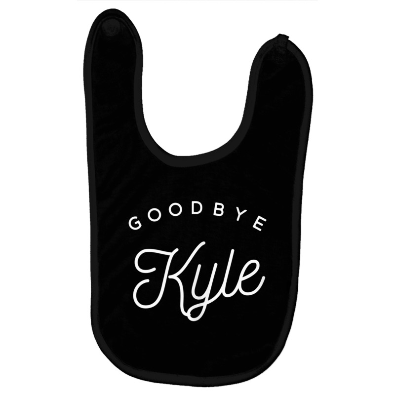 Goodbye Kyle   Funny Tank Top Baby Bibs | Artistshot