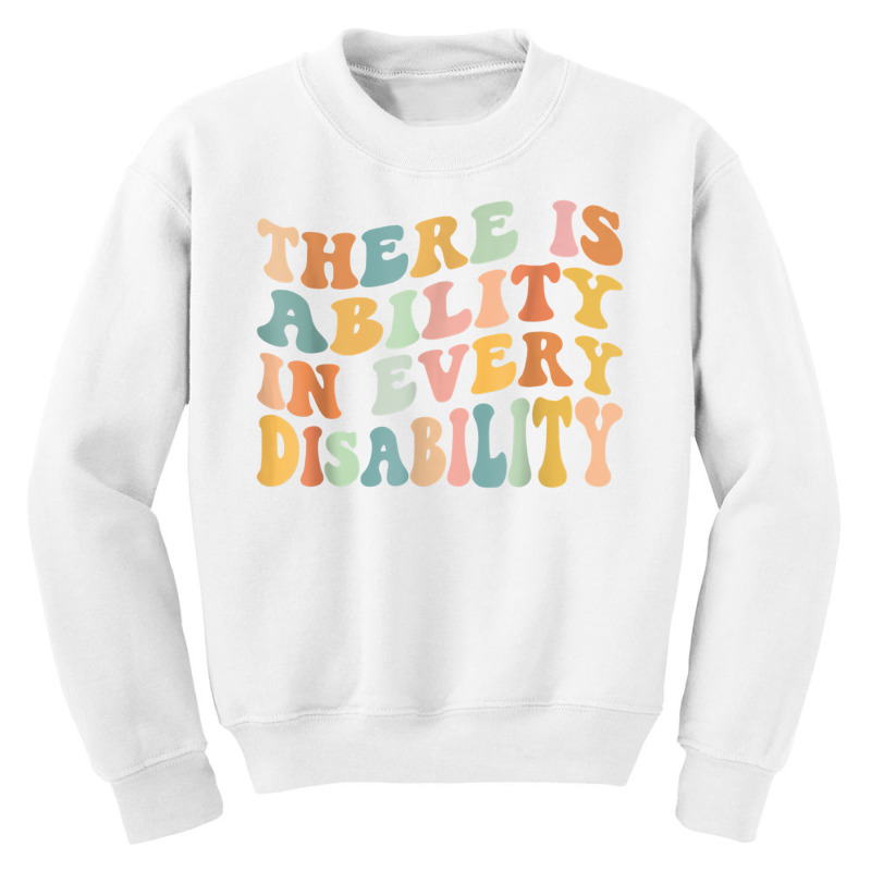 There Is Ability In Every Disability Awareness Special Needs T Shirt Youth Sweatshirt by cm-arts | Artistshot