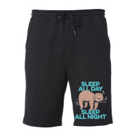 Sleep All Day Sleep All Night Fleece Short | Artistshot