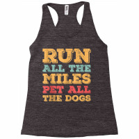 Run All The Miles Pet All The Dogs Funny Marathon Running Tank Top Racerback Tank | Artistshot