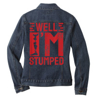 Funny Well I'm Stumped Prosthetic Leg Amputee T Shirt Ladies Denim Jacket | Artistshot