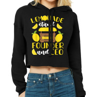 Lemonade Stand Founder And Ceo T Shirt Cropped Hoodie | Artistshot