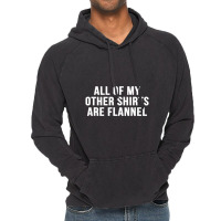 All Of My Other Are Flannel Sarcastic Vintage Hoodie | Artistshot