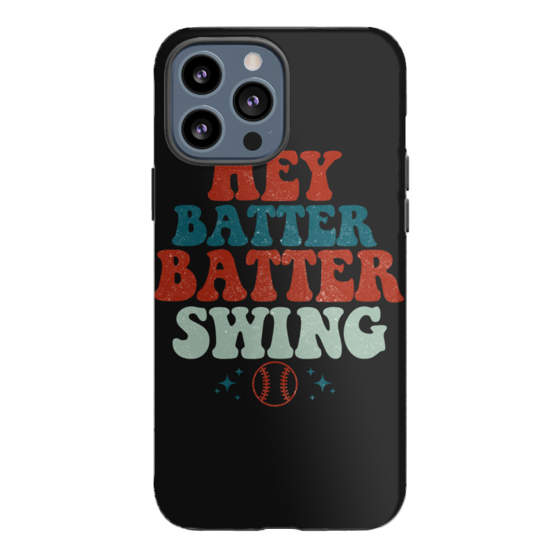 Hey Batter Batter Swing Iphone 13 Pro Max Case | Artistshot