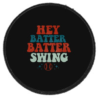 Hey Batter Batter Swing Round Patch | Artistshot